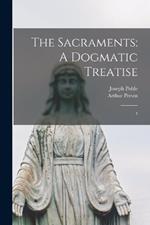 The Sacraments: A Dogmatic Treatise: 4