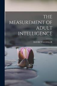 The Measurement of Adult Intelligence