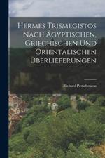 Hermes Trismegistos nach agyptischen, griechischen und orientalischen UEberlieferungen