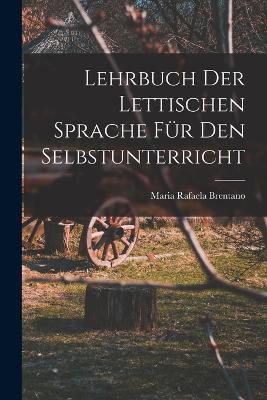 Lehrbuch der Lettischen Sprache für den Selbstunterricht - cover