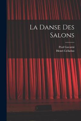 La Danse Des Salons - Henri Cellarius,Paul Gavarni - cover