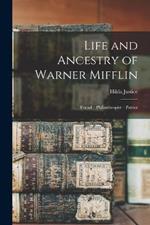 Life and Ancestry of Warner Mifflin: Friend--Philanthropist--Patriot