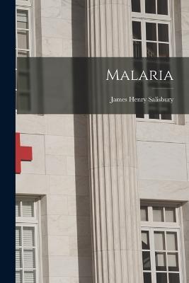 Malaria - James Henry Salisbury - cover
