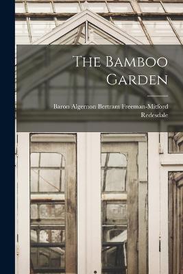 The Bamboo Garden - Baron Algernon Bertram Fre Redesdale - cover