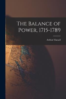 The Balance of Power, 1715-1789 - Arthur Hassall - cover