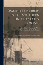 Spanish Explorers in the Southern United States, 1528-1543: The Narrative of Alvar Nunez Cabeca De Vaca