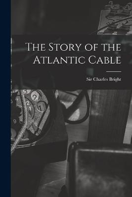 The Story of the Atlantic Cable - cover