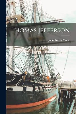 Thomas Jefferson - John Torrey Morse - cover