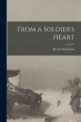 From a Soldier's Heart - Harold Speakman - cover