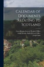Calendar of Documents Relating to Scotland