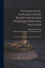 Systematisch-Alphabetisches Repertorium Der Homoeopathischen Arzneien: T. Die (Sogenannten) Nicht-Antipsorischen Arzneien