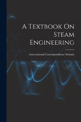 A Textbook On Steam Engineering - cover