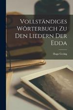 Vollständiges Wörterbuch Zu Den Liedern Der Edda