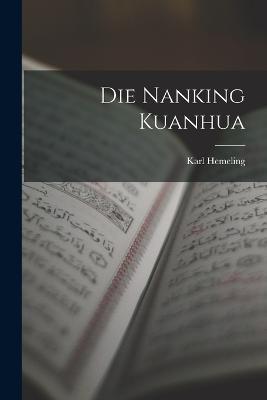 Die Nanking Kuanhua - Karl Hemeling - cover