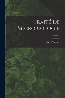 Traité de microbiologie; Volume 2 - Émile Duclaux - cover