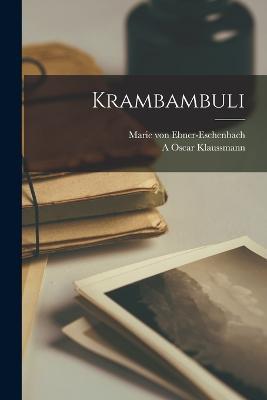 Krambambuli - Marie Von Ebner-Eschenbach,A Oscar Klaussmann - cover