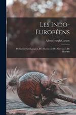 Les Indo-Europeens; prehistoire des langues, des moeurs et des croyances de l'Europe