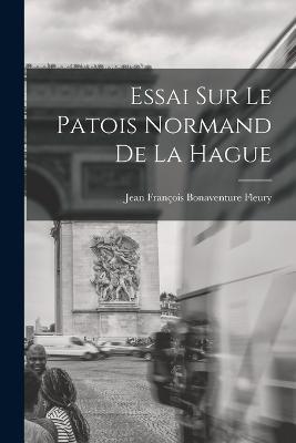 Essai Sur Le Patois Normand De La Hague - cover