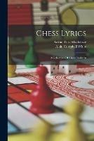 Chess Lyrics; A Collection Of Chess Problems - cover