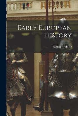Early European History - Hutton Webster - cover