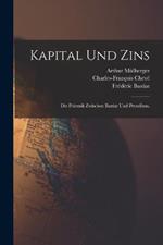 Kapital und Zins: Die Polemik zwischen Bastiat und Proudhon.