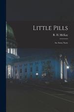 Little Pills: An Army Story