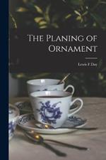 The Planing of Ornament
