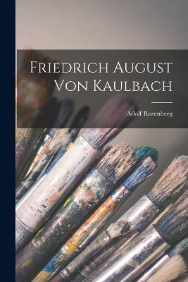 Friedrich August Von Kaulbach - Adolf Rosenberg - cover