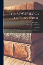 The Psychology of Reasoning: Based On Experimental Researches in Hypnotism