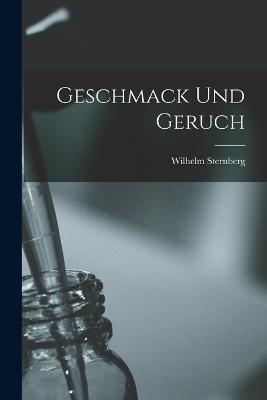 Geschmack Und Geruch - Wilhelm Sternberg - cover
