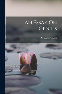 An Essay On Genius - Alexander Gerard - cover