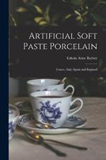 Artificial Soft Paste Porcelain: France, Italy, Spain and England