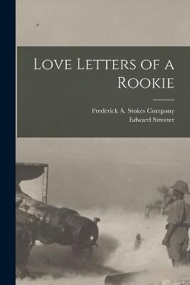 Love Letters of a Rookie - Edward Streeter - cover