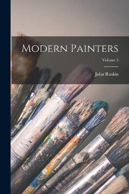 Modern Painters; Volume 3 - John Ruskin - cover