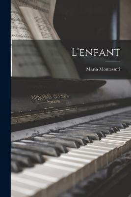 L'enfant - Maria Montessori - cover