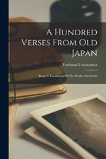 A Hundred Verses From Old Japan: Being A Translation Of The Hyaku-nin-isshiu