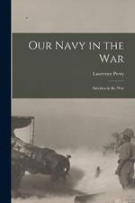 Our Navy in the War: America in the War