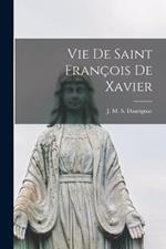 Vie de Saint François de Xavier
