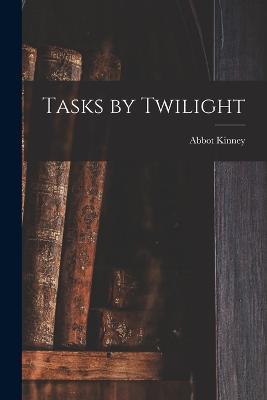 Tasks by Twilight - Abbot Kinney - cover