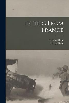 Letters From France - C E W Bean,C E W Bean - cover