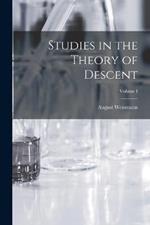Studies in the Theory of Descent; Volume I