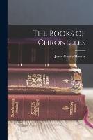 The Books of Chronicles - James Gracey Murphy - cover