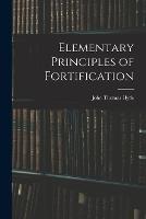 Elementary Principles of Fortification - John Thomas Hyde - cover