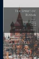 The Spirit of Russia: Studies in History, Literature and Philosophy; Volume 1
