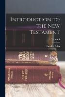 Introduction to the New Testament; Volume 3 - Theodor Zahn - cover