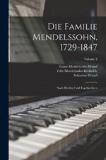 Die Familie Mendelssohn, 1729-1847: Nach Briefen Und Tagebüchern; Volume 2