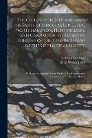 The Geology of Rutland and the Parts of Lincoln, Leicester, Northhampton, Huntingdon, and Cambridge, Included in Sheet 64 of the One-Inch Map of the Geological Survey: With an Introductory Essay On the Classification and Correlation of the Jurassic Rocks - Robert Etheridge,John Wesley Judd - cover
