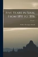 Five Years in Siam, From 1891 to 1896; Volume 1