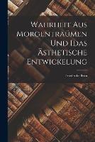 Wahrheit aus Morgentraumen und Idas asthetische Entwickelung - Friederike Brun - cover