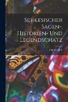 Schlesischer Sagen-, Historien- Und Legendschatz - John Retcliffe - cover